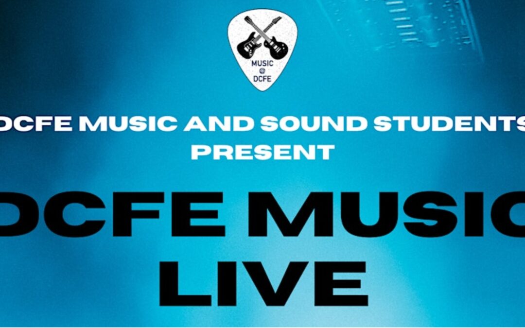 DCFE – End of year Music Gig